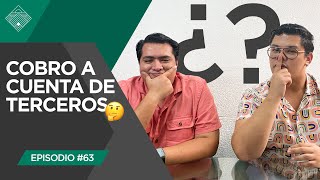 ¿ALGUIEN FACTURA A TU NOMBRE? 🤨 | Cobro a cuenta de terceros | Episodio #63