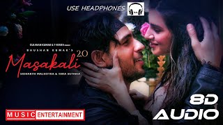 Masakali 2.0 | 8D Audio [Bass Boosted] | A R Rahman | Sidharth Malhotra,Tara Sutaria