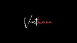 Vastunna Vachestunna Song Status | V Movie | Forever Entertainer