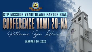 KTP BIAL CONFERENCE || PATHIANNI ZAN INKHAWM || JANUARY 26, 2025