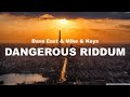 Dave East & Mike & Keys-DANGEROUS RIDDUM (Lyrics)