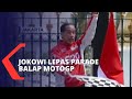 Lepas Parade Pebalap MotoGP, Jokowi Akui Sedih Tidak Bisa Ikuti Parade dengan Sepeda Motornya