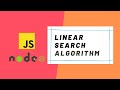 Linear Search Algorithm | JavaScript | NodeJS