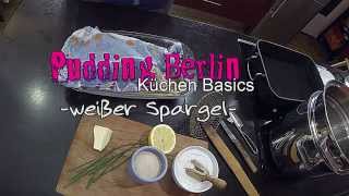 Küchen Basics - weißer Spargel / richtig Spargel kochen / wie kocht man Spargel?