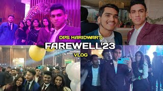 FAREWELL VLOG 💥 | Delhi Public School Ranipur, Haridwar | Batch 2022-23 | KANISHK SHANDILYA