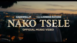 Casswell P - Nako Tsele (Feat.Lioness Ratang) ( Music )