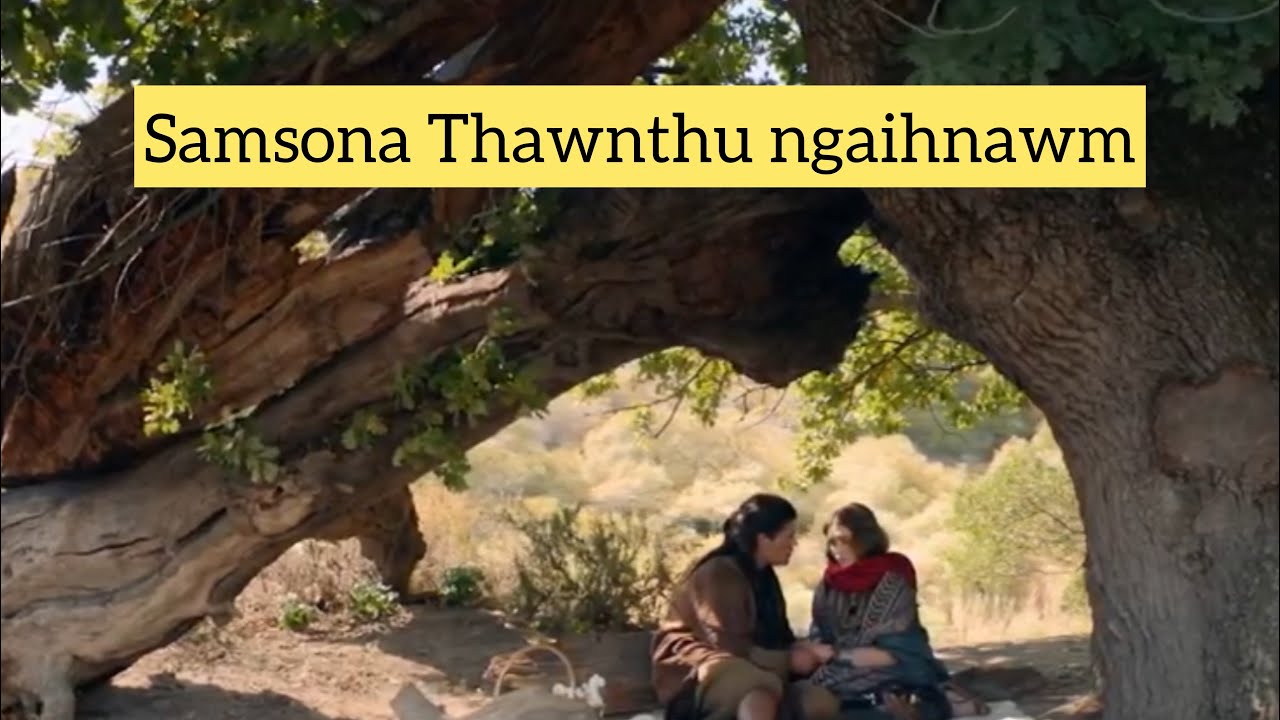 Samsona Thawnthu Ngaihnawm | Naupang Pual - YouTube