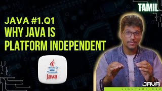 Why Java is Platform Independent ? #1.Q1 in Tamil தமிழ்