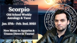 Scorpio Weekly Astrology \u0026 Tarot January 27th - February 2nd 2025  Old School Reading