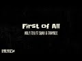 Holy Ten ft Suhn & Trap Dee - First Of All (Lyrics)
