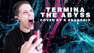 Termina - The Abyss | Cover by K Enagonio
