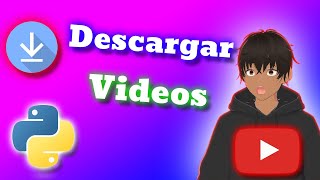 Descarga Videos de YouTube con Python y FFmpeg | Tutorial Completo