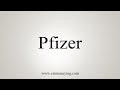 How To Say Pfizer