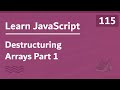 Learn JavaScript In Arabic 2021 - #115 - Destructuring Arrays Part 1