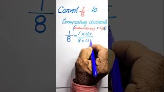 Convert 1 8 To Terminating Decimals Maths Mathematics Shorts