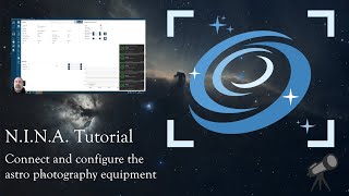 N.I.N.A. Tutorial - Connect and configure the astro photography equipment