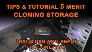 Tips & cara cloning storage mudah dan cepat ft. Clonezilla