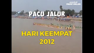 Pacu Jalur 2012 Hari Ke-4 di Teluk Kuantan