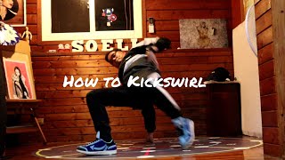 HOW TO KICKSWIRL | Torontostyle Footwork Tutorial