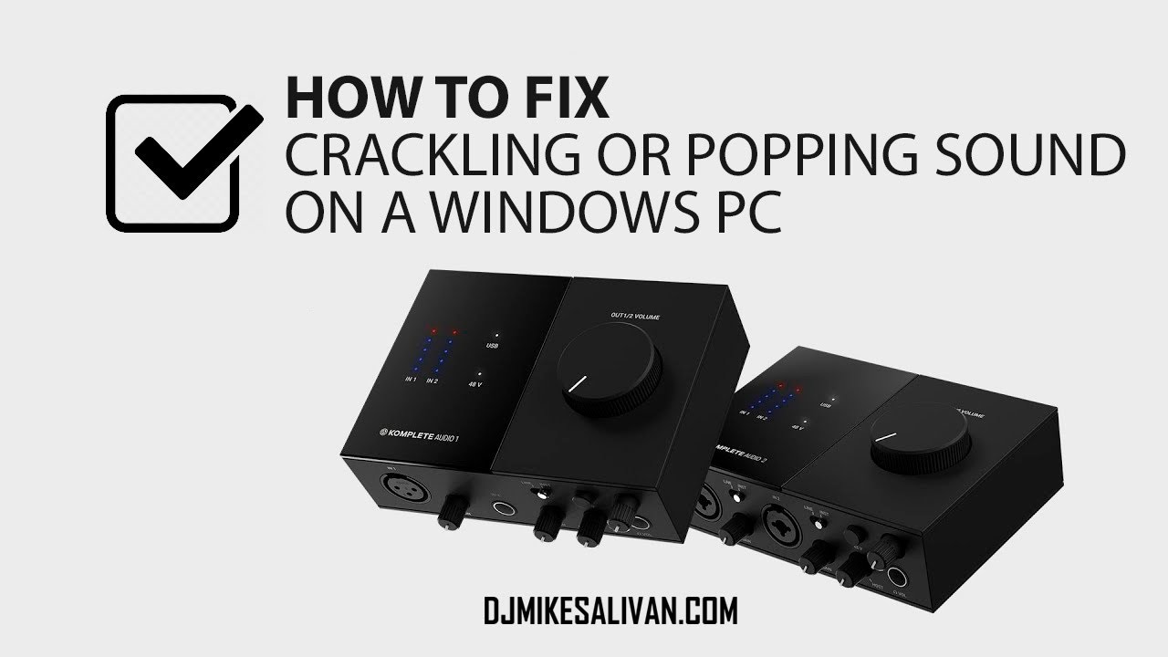 How To Fix!! Crackling Or Popping Sound, On A Windows Pc (Intel ...