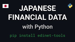 EDINET Tools: Python Package for Japanese Financial Disclosures