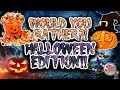 Would You Rather? Fitness (Halloween Edition) | This or That | Brain Break | Candy | PE