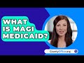 What Is MAGI Medicaid? - CountyOffice.org