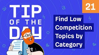 How to Find Low Competition Keywords in Competitive Niches [ToD 21]