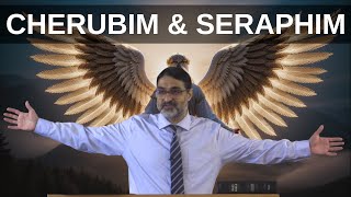 Cherubim and Seraphim | Angels in the Bible | Book of Revelation