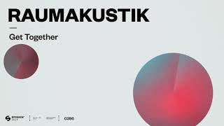 Raumakustik - Get Together (Official Audio)