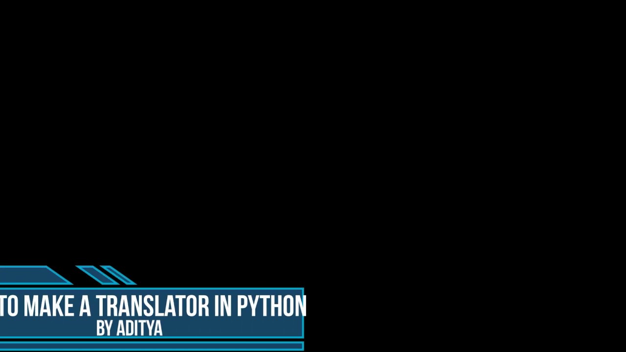 How To Make A Translator In Python. - YouTube