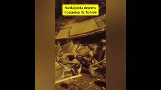 Nurdağı'nda deprem Gaziantep İli, Türkiye #shorts