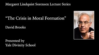 Sorensen Lecture: The Crisis in Moral Formation