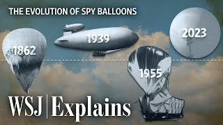 How Spy Balloons Became a Popular Aerial Surveillance Device | WSJ