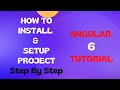 #1 :  Angular 6 Project Setup | Setting up Project with Angular CLI