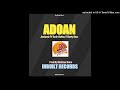 ADOAN (2024)Justannie ft TuRah Nhatez & Henty Gunz(Inbuilt Records) By Mathias Dioro