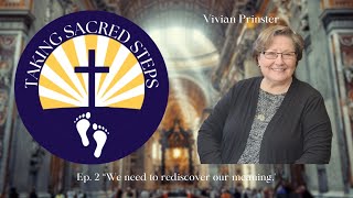 EP. 2 of Taking Sacred Steps \