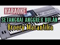 KARAOKE [ SETANGKAI ANGGREK BULAN ] Broery Marantika