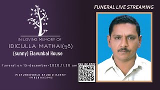 FUNERAL SERVICE EDUKKALA MATHAYI(58)SUNNY ELAVUMKAL