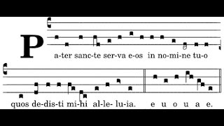 Pater Sancte Serva Eos, Communion Antiphon