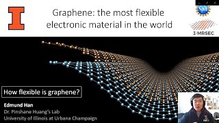 Illinois MRSEC Science Slam: Graphene, the most flexible electronic material in the world