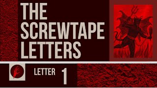 The Screwtape Letters: Letter #1 Explained