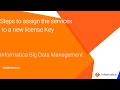 How to Assign the Services to a New License Key in Informatica BDM