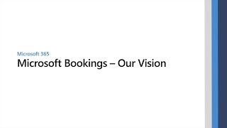 Microsoft Bookings – Our Vision