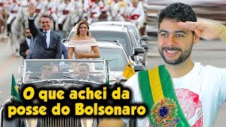 O que achei da posse do Bolsonaro