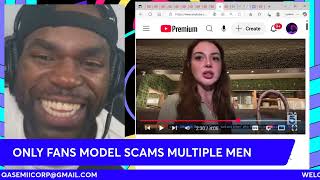 ONLY FANS MODEL scams multiple MEN !