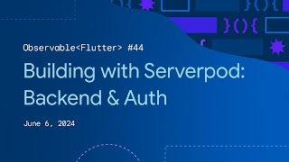 Observable Flutter #44: Backend code with Serverpod