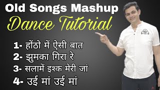 Old Songs Mashup tutorial | Wedding Choreography | Parveen Sharma