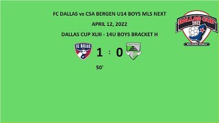 CSA BERGEN U14 MLS NEXT vs FC DALLAS 041222