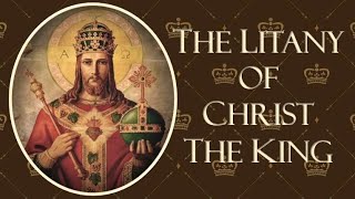 Prayer-Litany of Christ the King: \